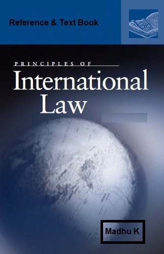 Principles of Internationa Law: Reference and Text Book