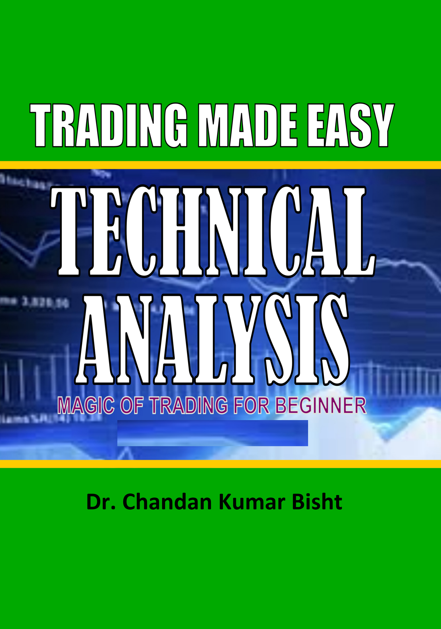 Trading: Technical Analysis for the bigeneers