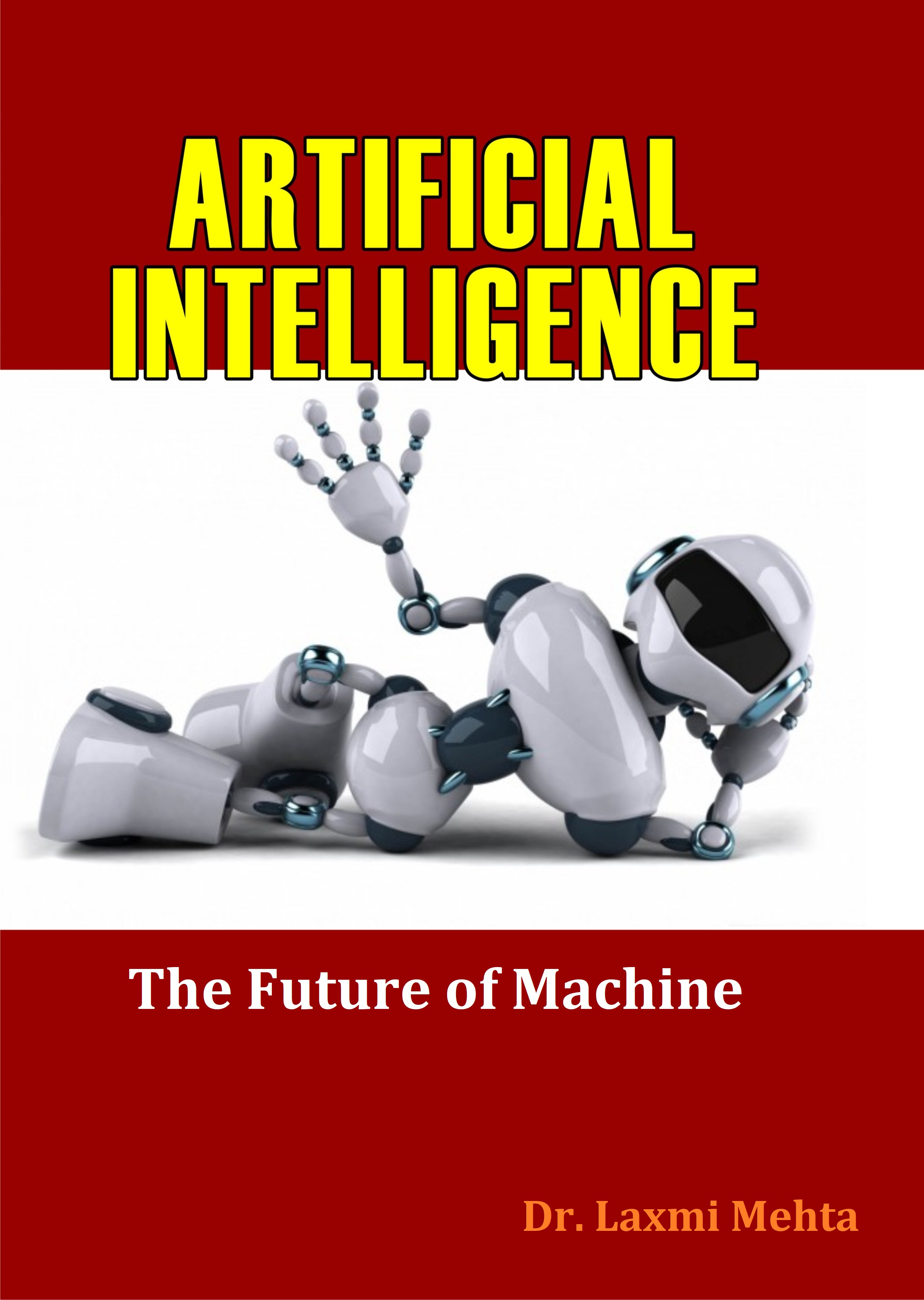 Artificial Intelligence: The future of Machine