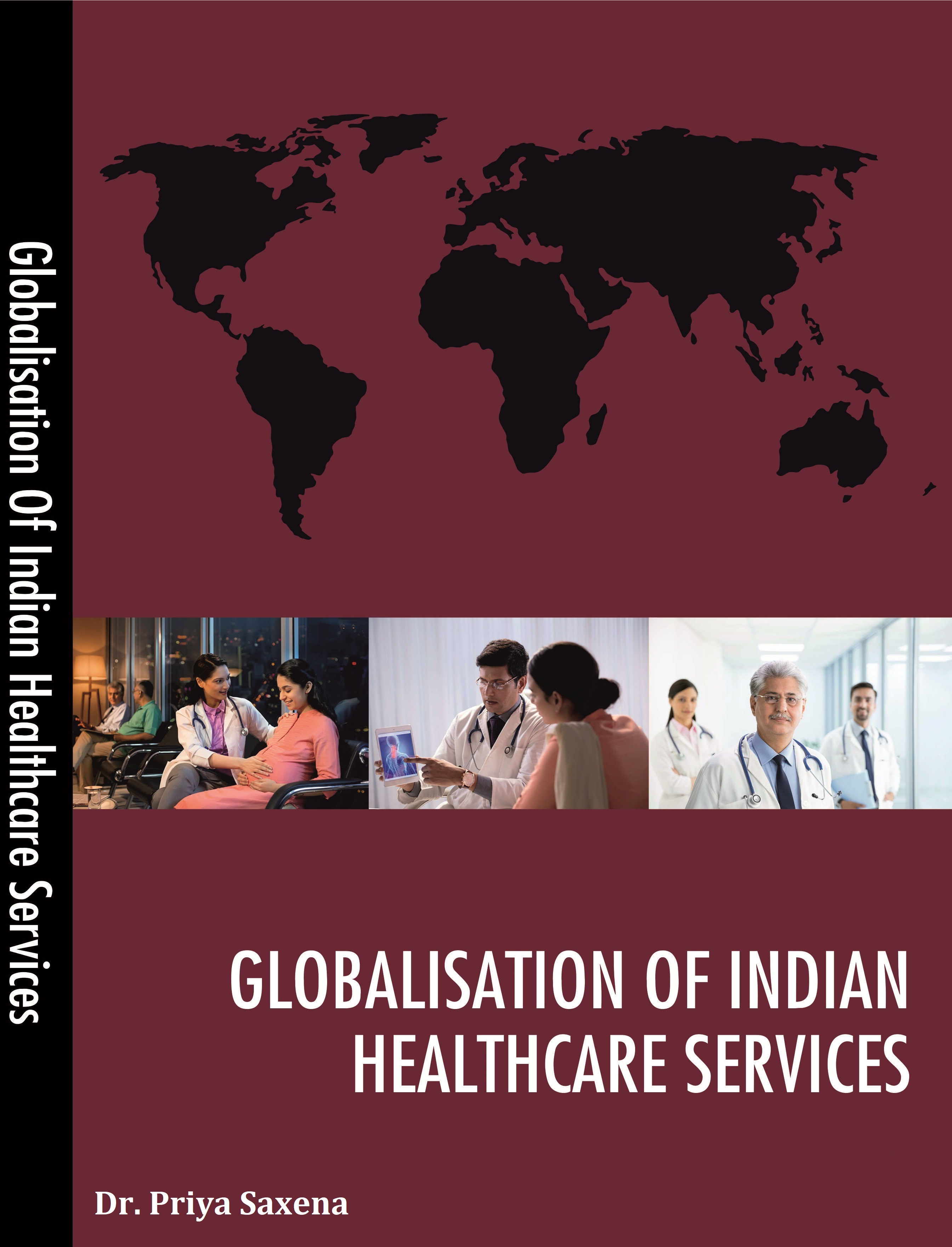 Globalisation of Indian Health Care Services by Dr Priya Saxena